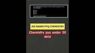JEE Mains PYQ series #jee #jeemains #chemistry #jeeaspirants #jeepreparation #jeemains2027