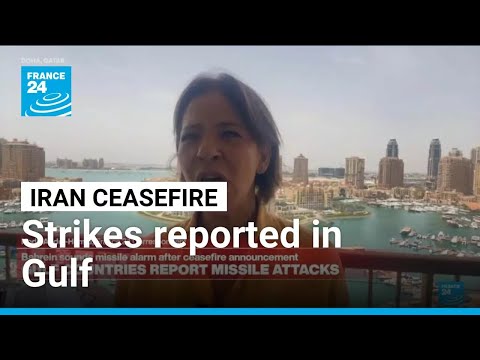 Gulf countries report attacks despite Iran ceasefire • FRANCE 24 English