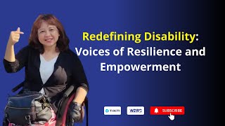 Redefining Disability: Voices of Resilience and Empowerment | Ms  Saowalak Thongkuay
