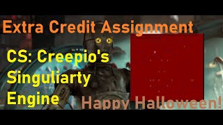 CS Extra Credit Assignment: Creepio's Singularity Engine!