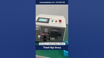 Cắt ống co nhiệt tự động 150mm| Hệ thống xả cuộn ngang chạy tự động hoàn toàn| Thanh Nga Group