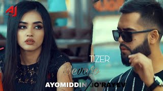 Ayomiddin Jo'rayev - Bevafo (tizer) | Аёмиддин Жураев - Бевафо (тизер) Resimi