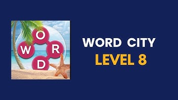 Word city  level 8  : solution, answer and solved