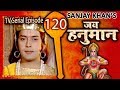 Jai Hanuman | जय हनुमान | Bajrang Bali | Hindi Serial | Full Episode 120