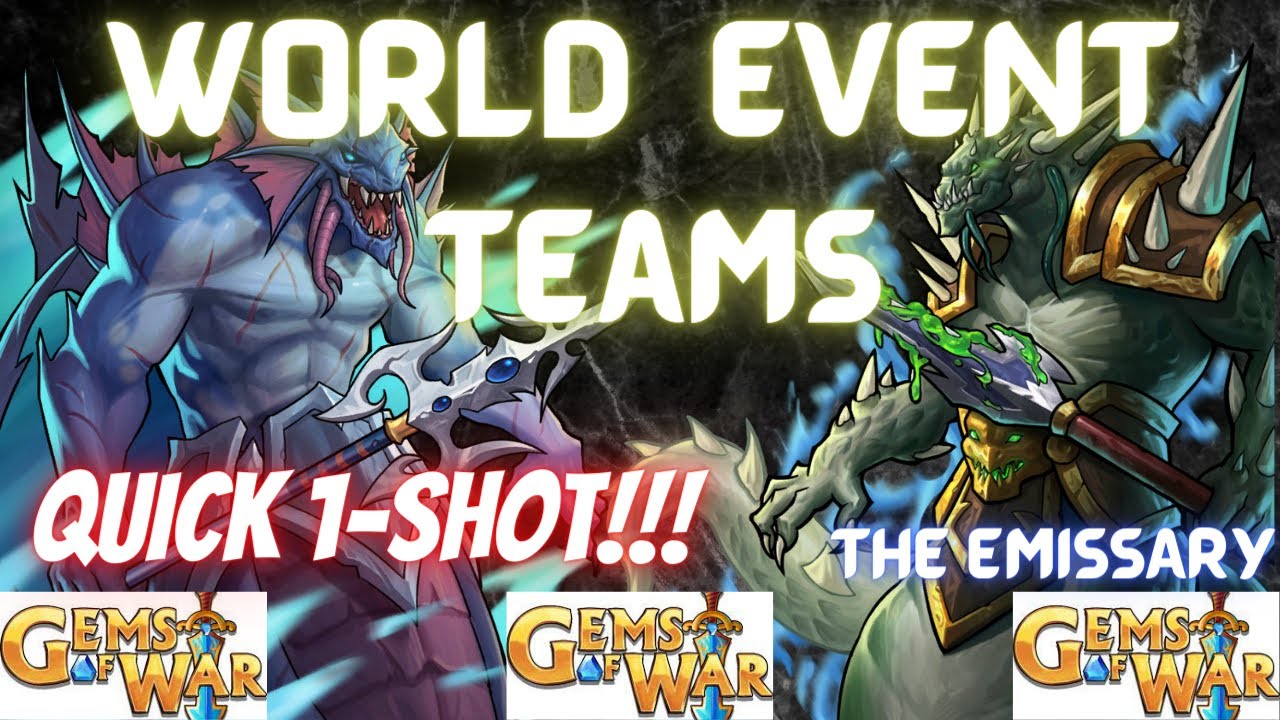 Quick 1-SHOT Gems of War World Event Teams The Emissary |3 Hi/Mid/Low level Teams
