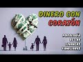 Dinero con Corazón: Psicología de las FINANZAS FAMILIARES