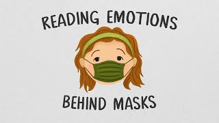 Helping Students Read Emotions Behind Masks