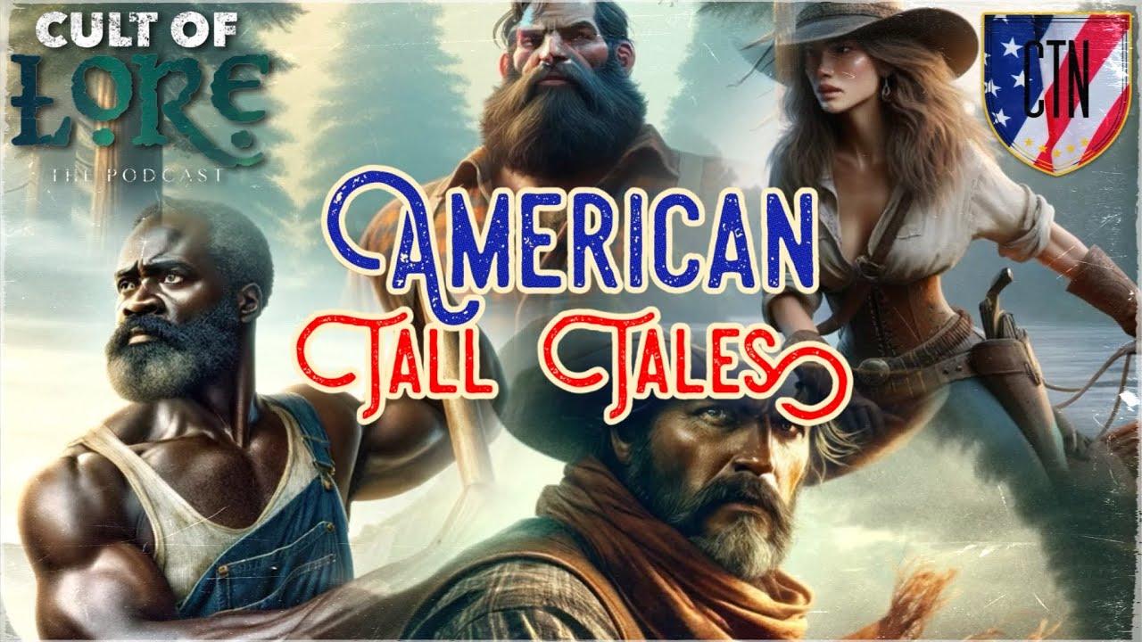 Cult of Lore: American Tall Tales!