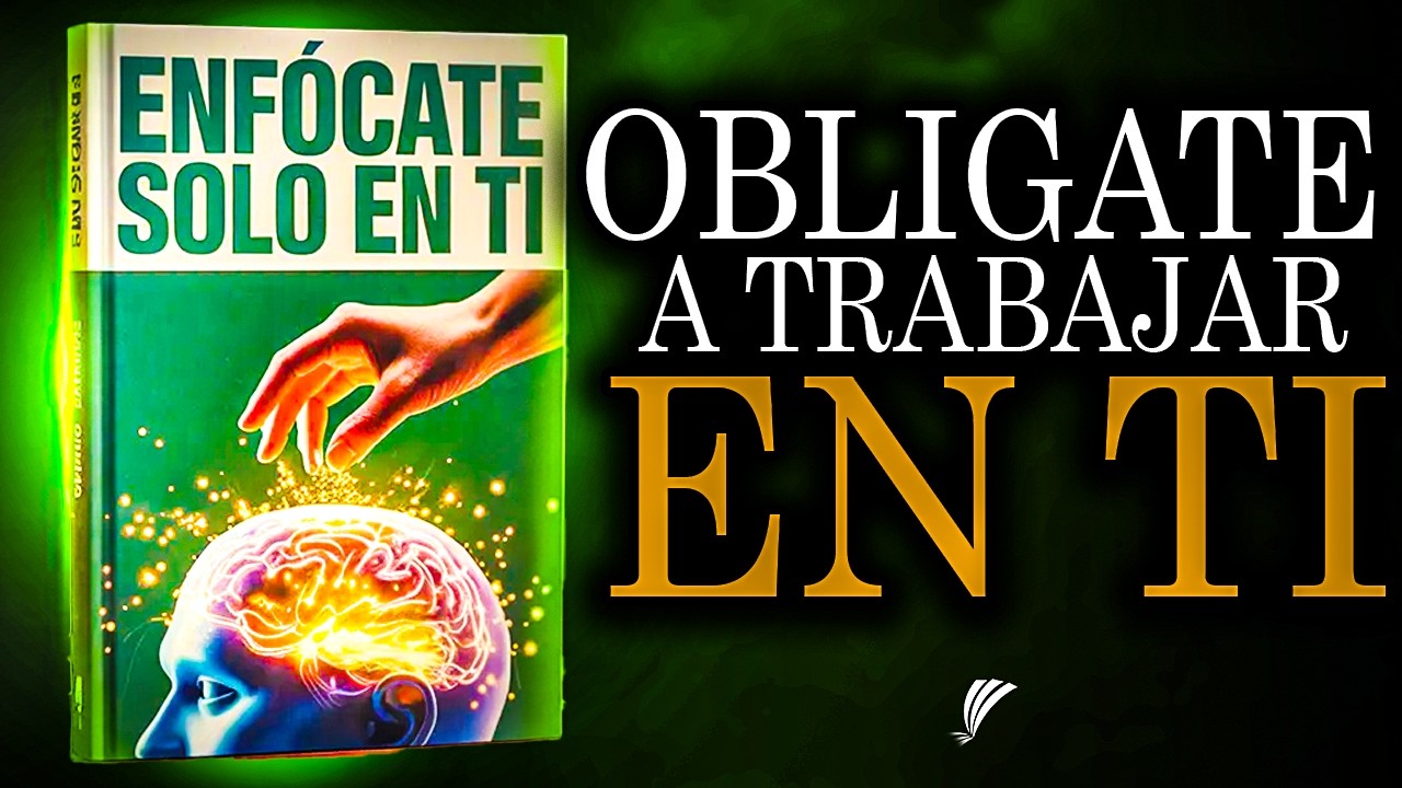 ENFÓCATE SOLO EN TI (y olvida a los demás) – Basado en Brian Tracy | Audiolibro