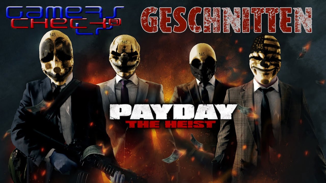 GamerscheckLP geschnitten... Payday - The Heist [DE/HD]