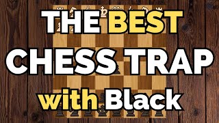 The BEST Chess TRAP with Black (It Works)