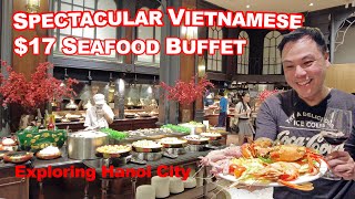 Incredible $17 Luxury Vietnamese Seafood Buffet in Hanoi