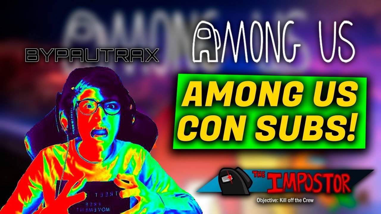 Among Us Jugando con Subs En DIRECTO - Bypautrax