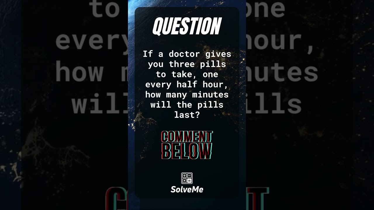 Pill Puzzle Time: How Long Will Three Pills Last?