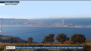 Messina - Ponte sullo Stretto, esposto a Procura e Corte dei Conti per bloccare