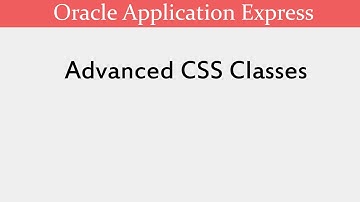How to Use Advanced CSS Classes | Oracle APEX