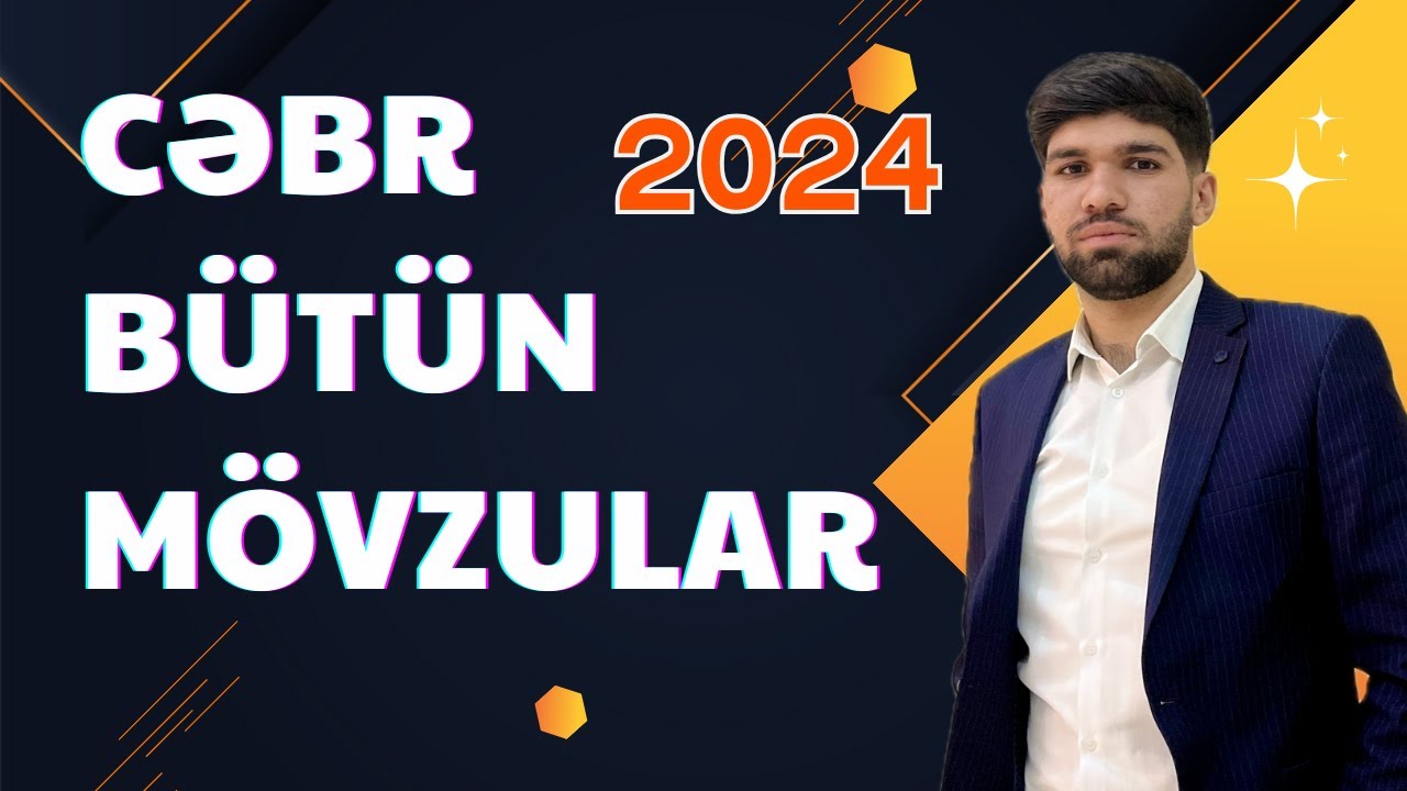 🤩BÜTÜN MÖVZULARIN QISA İZAHI | CƏBR BURAXILIŞ 2024