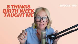 5 Things Birth Week Taught Me About Loving Well