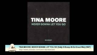 NEVER GONNA LET YOU GO (Kelly G Bump-N-Go Vocal Mix)