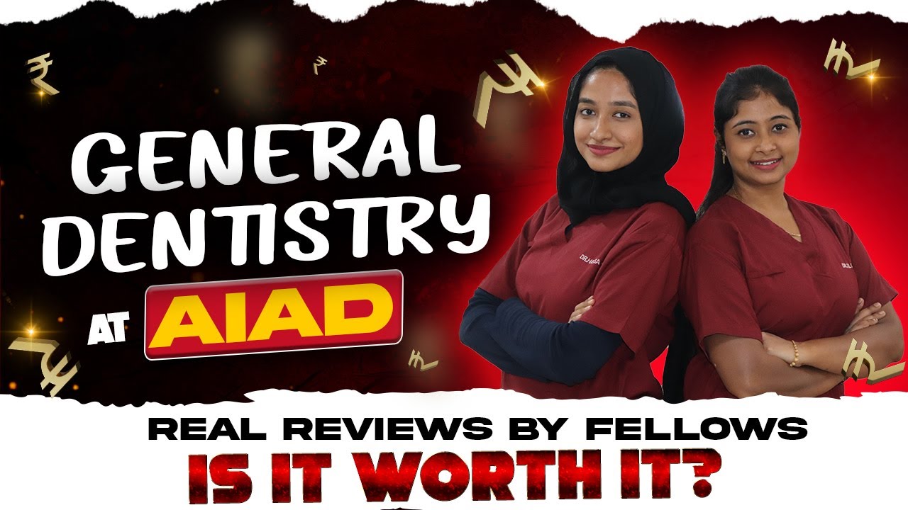 General Dentistry at AIAD: Real Reviews by Fellows | Is It Worth It?