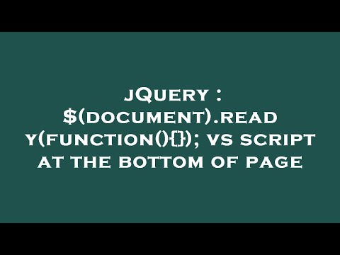 jQuery : $(document).ready(function(){}); vs script at the bottom of page