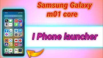 Samsung Galaxy m01 core I phone launcher