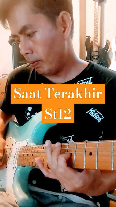 St 12 - Saat terakhir Cover#guitarcover #guitarsolo #belajargitar #musik