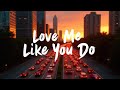 Love Me Like You Do – Ellie Goulding (Lyrics) | Timeless Romantic Pop Ballad