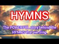 The POWERFUL stories Behind Hymns 