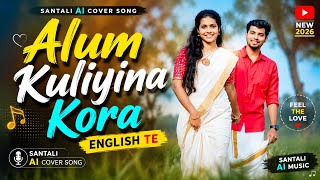 Download lagu ALUM KULIYINA KORA ENGLISH TE || Santali Ai Cover Song 2026 Sa Musi-c Studio #love