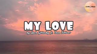 Jack Gilinsky ft. Don Toliver- My Love (Lyric/Lyrics video)