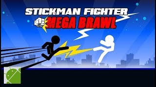 Stickman Fighter Mega Brawl - Android Gameplay HD screenshot 2