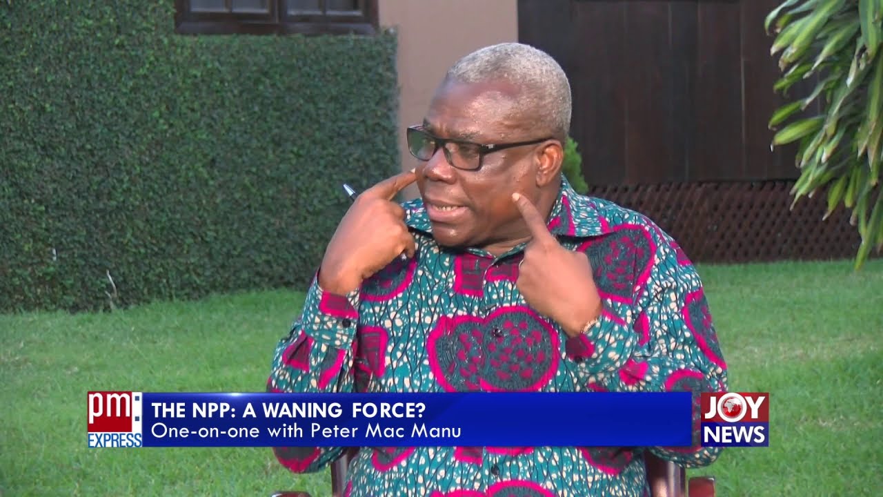 The NPP: A Waning Force? One-on-One with Peter Mac Manu – PM Express on JoyNews (4-5-21)