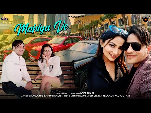 Mahiya Ve - Deep Thapa | Sez gill | Lv94 | Sapan Arora | Valentine’s Day Special Song 2025