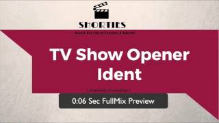 TV Show Opener Ident -Music For Promos, Logos & Idents
