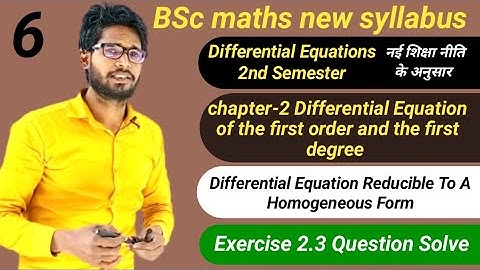 Bsc Maths 2nd Semester | D . E Reducible To A Homogeneous Form | Exercise 2.3 Question Solve