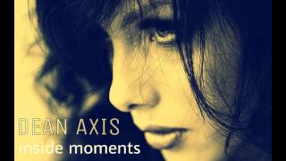 Dean Axis - Inside Moments