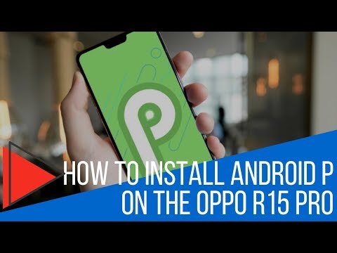 How to install | Android P beta | On | Oppo R15 Pro | Using Firmware;