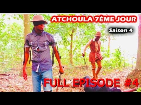 ATCHOULA 7ÈME JOUR / SAISON 4 / FULL EPISODE # 4. - YouTube