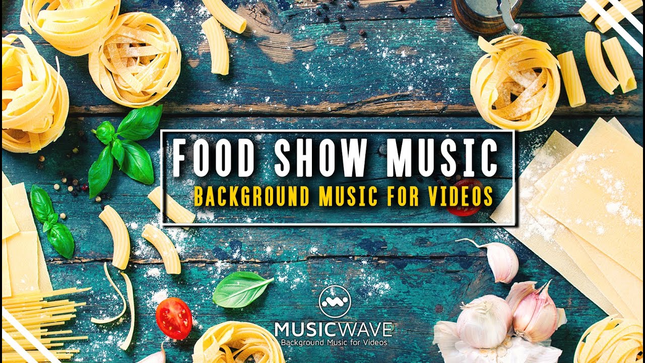 Food Show Background Music For Videos | Upbeat and Fun - YouTube