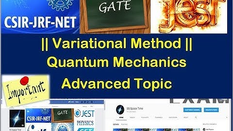 Quantum Mechanics | Lecture- | Variational Method | Physics Hub