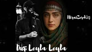 HiraiZerdüş Leyla Leyla Canlı 