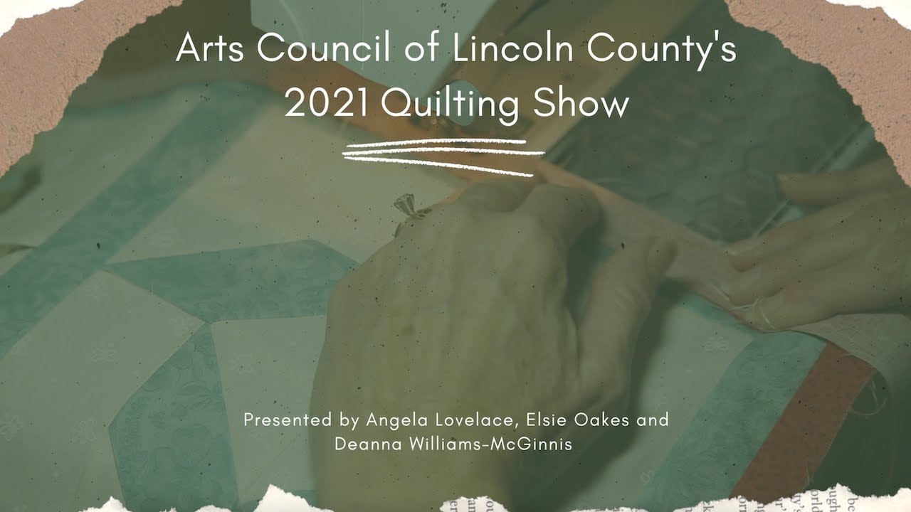 Arts Council of Lincoln County 2021 Quilting Show