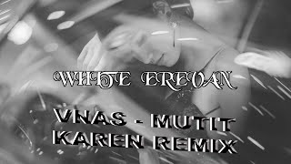 Vnas - Mutit (Karen Remix)