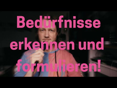 Video: WIE BINDEN SIE IHRE BEDÜRFNISSE NICHT AN EINE PERSON?