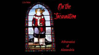 On the Incarnation by Athanasius of Alexandria read by InTheDesert | Full Audio Book