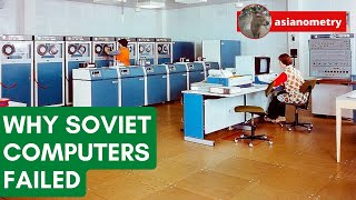 Why the Soviet Computer Failed