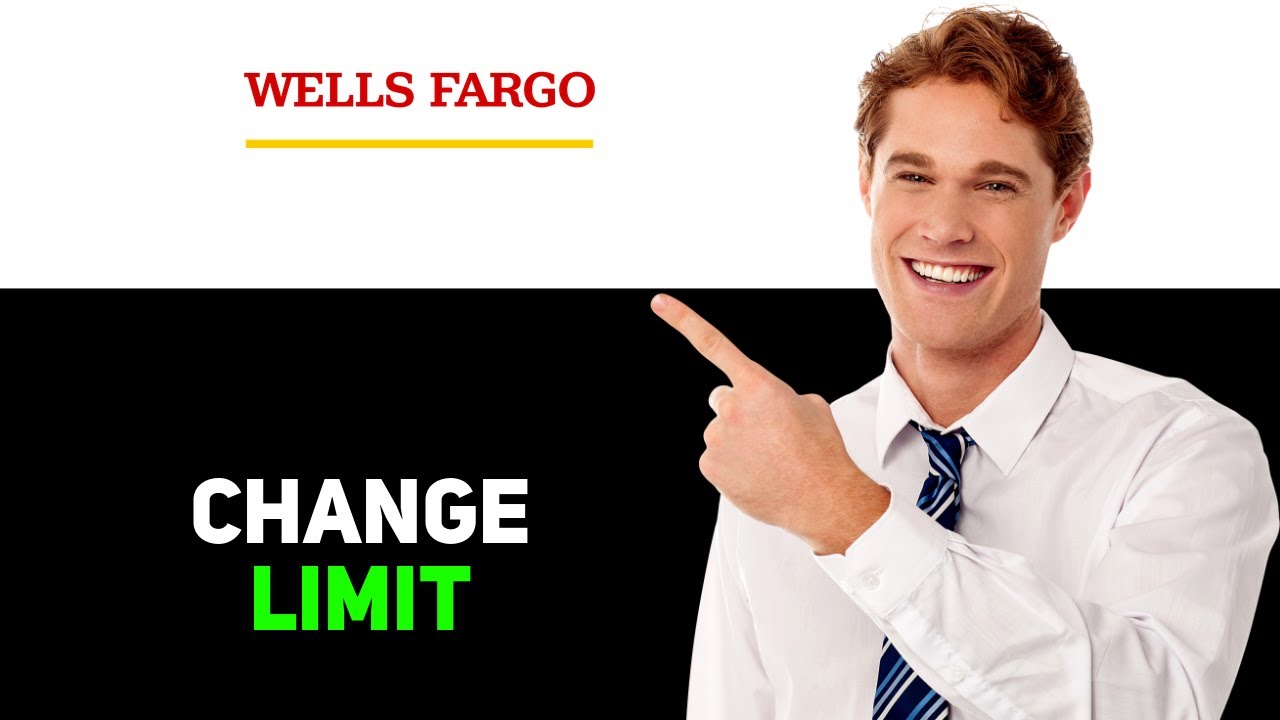 How To Change The Limit On Wells Fargo Debit Card 2025