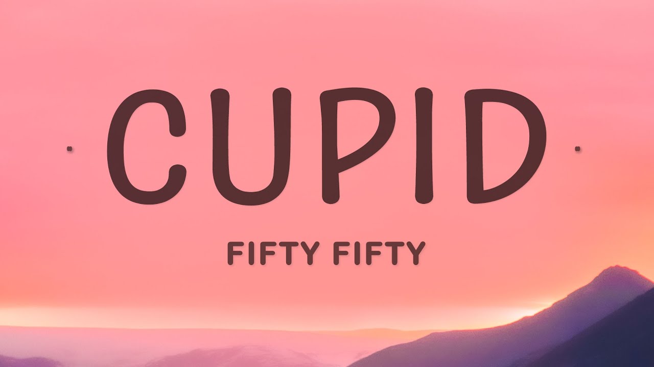 FIFTY FIFTY - Cupid (Twin Version) (Lyrics) 