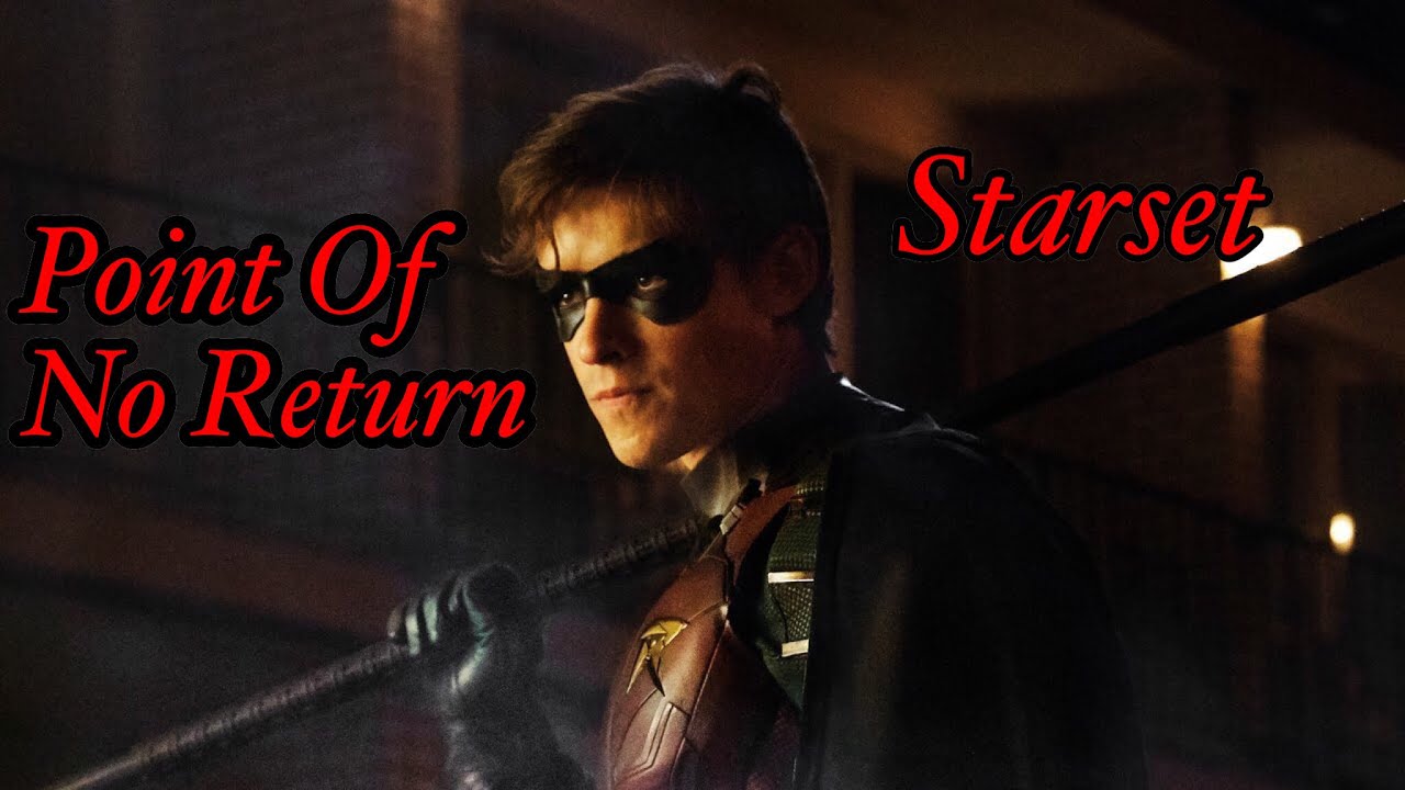 Dick Grayson Titans Tribute Point Of No Return [starset] Youtube